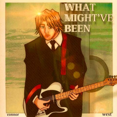 What Might've Been