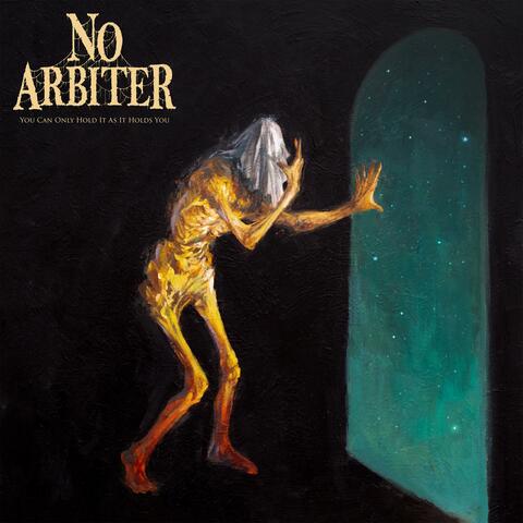 You Can Only Hold it as it Holds You