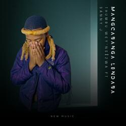 Mangicabanga Lendaba (feat. Thumbu wey'nsizwa)