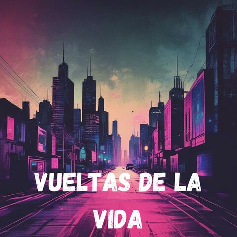 Vueltas De La Vida