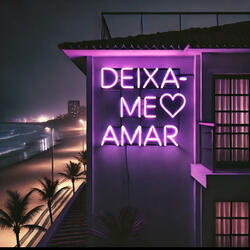 Deixa-me ♡ Amar (feat. Atl.Denzo)