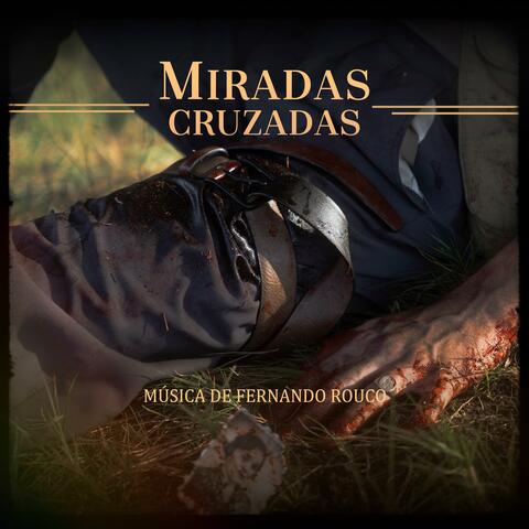 Miradas Cruzadas (Banda Sonora Original)