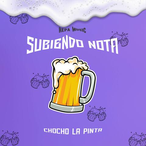 Subiendo Nota (feat. Chocho La Pinta)