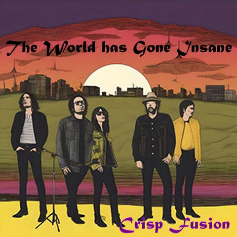 The World Has Gone Insane (Remastered 2024)