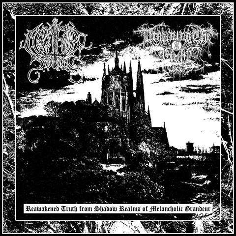 "Reawakened Truth from Shadow Realms of Melancholic Grandeur" split with Nocturnal Deviancy