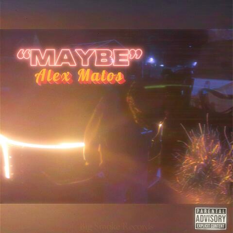 Maybe