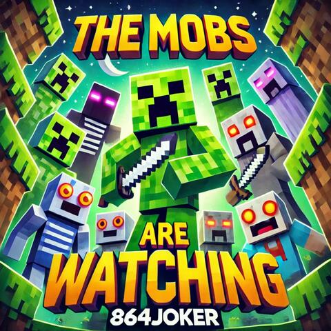 The Mobs Are Watching