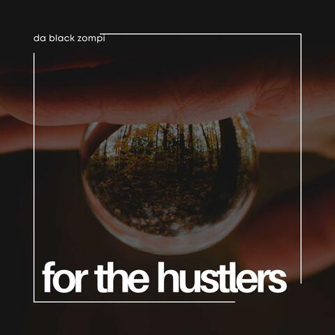 for the hustlers