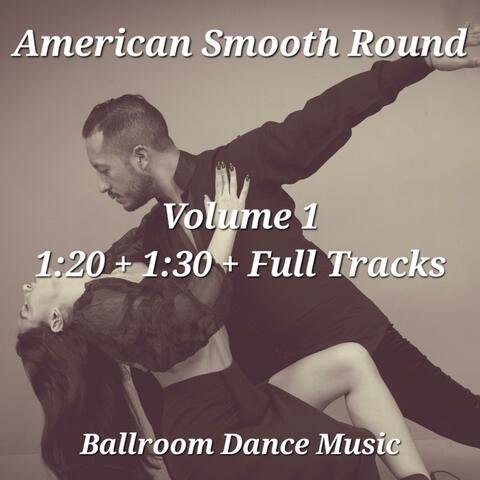 American Smooth Round Volume 1 (Ballroom Dance Music)