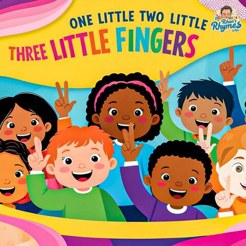 One Little Two Little Three Little Fingers