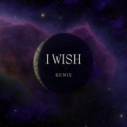 I WISH (Breakbeat House Music)