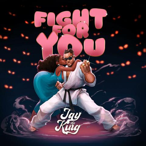 Fight For You