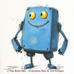 The Robot Man – A Christmas Story