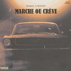 Marche ou Crève (feat. Seyfou)