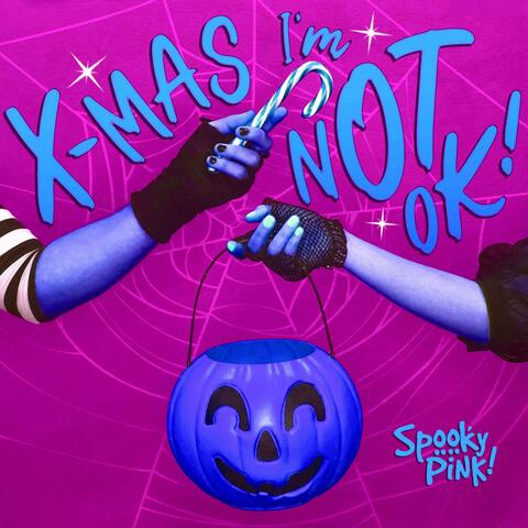 X-MAS (I'm Not OK!)