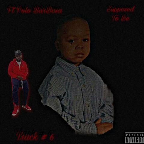 Supposed To Be (feat. Polo Barbosa)