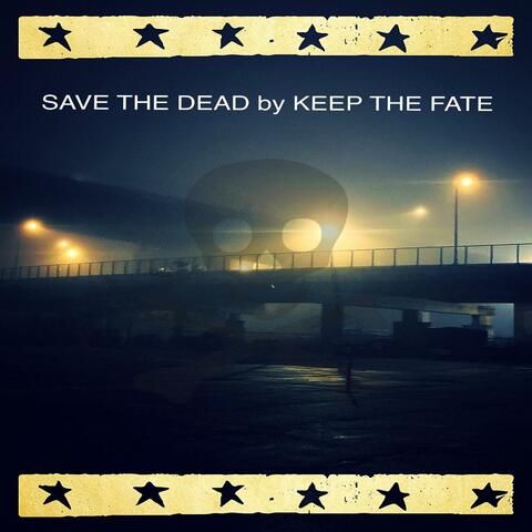 Save the Dead (Re-Mixed/Mastered)