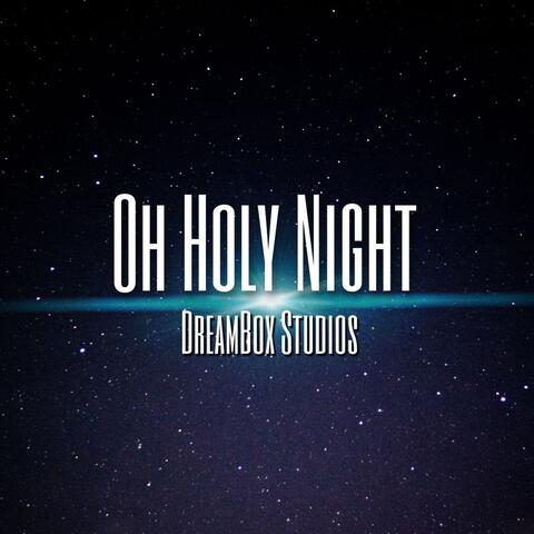 Oh Holy Night (Dream Box)