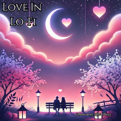 Love in Lo-Fi