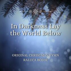 In Darkness Lay the World Below
