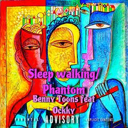 Sleep walking/Phantom (feat. Ockky)