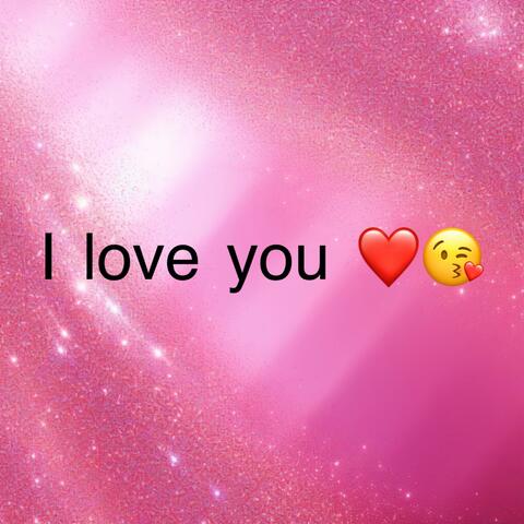 I love u