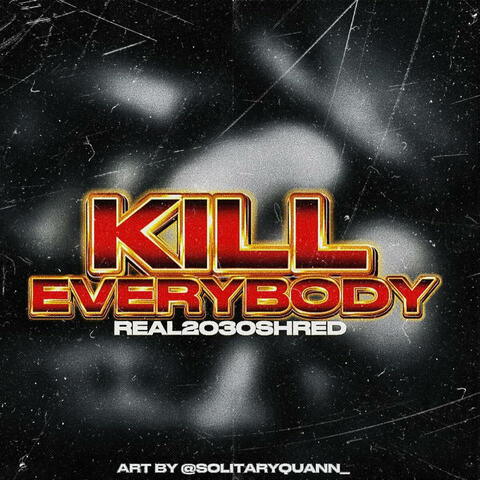 Kill Everybody