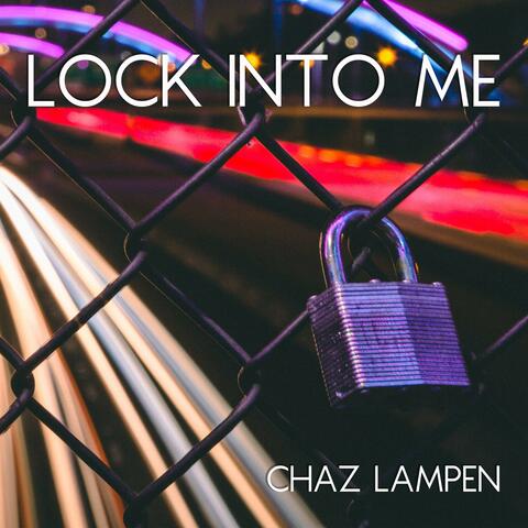 Lock Into Me