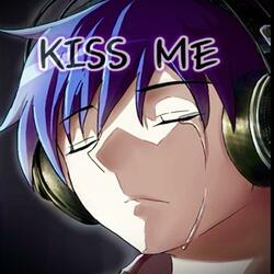 Kiss Me