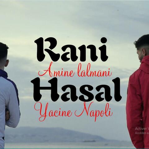 RANI HASAL (feat. Yacine Napoli)