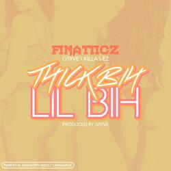 Thick Bih Lil Bih (feat. G5yve, killa & Ez)