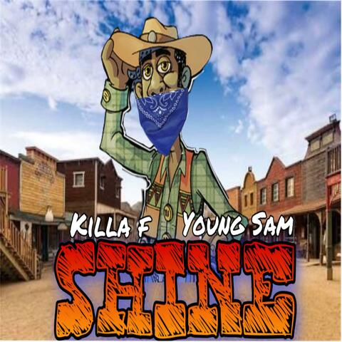 Shine (feat. Young sam & Killa f)