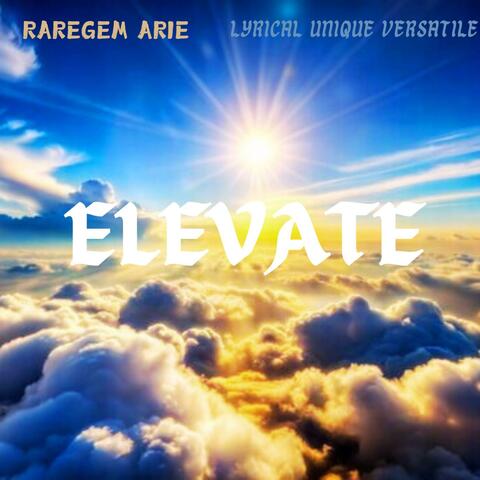 Elevate (feat. Lyrical Unique Versatile)