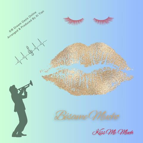 Bésame Mucho (Kiss Me Much)
