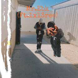 Mr.EBK (feat. Lxl3reezy)