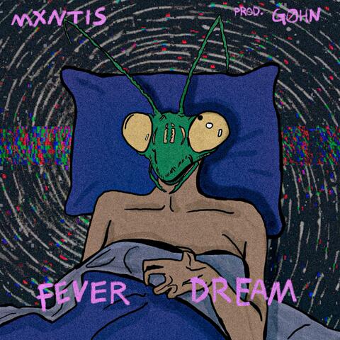 Fever Dream