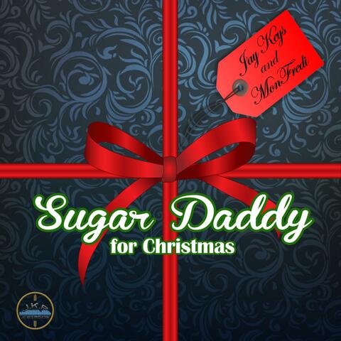 Sugar Daddy for Christmas (feat. MonFredi)