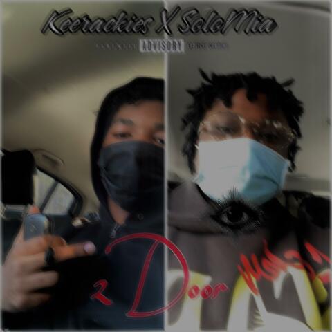 2 Door (feat. Keerackies)