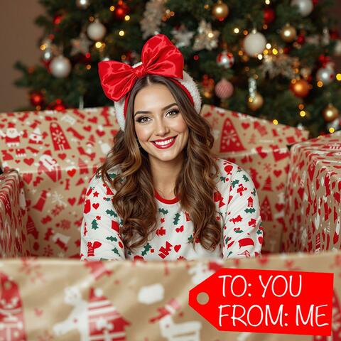 To You From Me