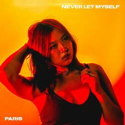 Never Let Myself
