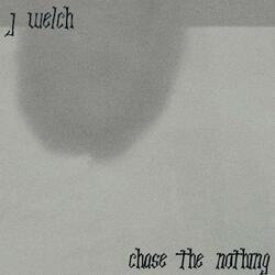 chase the nothing