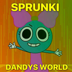 Sprunki Dandys World Song