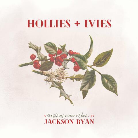 hollies + ivies