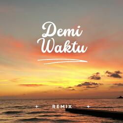 DEMI WAKTU (Modern Breakbeat)