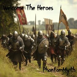 Welcome The Heroes