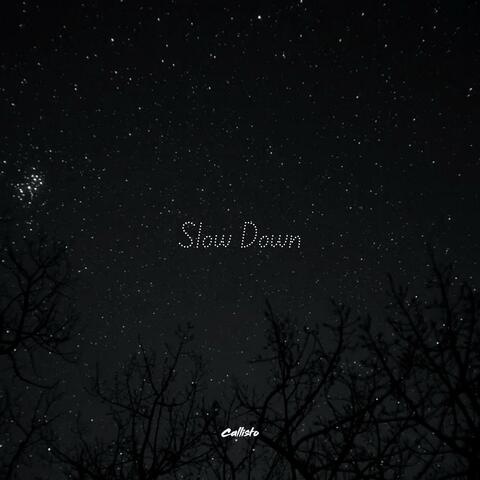 Slow Down