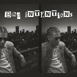 Bad Intentions