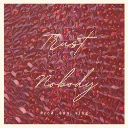 Trust Nobody (feat. sagun)
