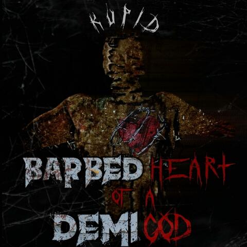 Barbed Heart Of A Demigod