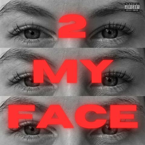 2 MY FACE